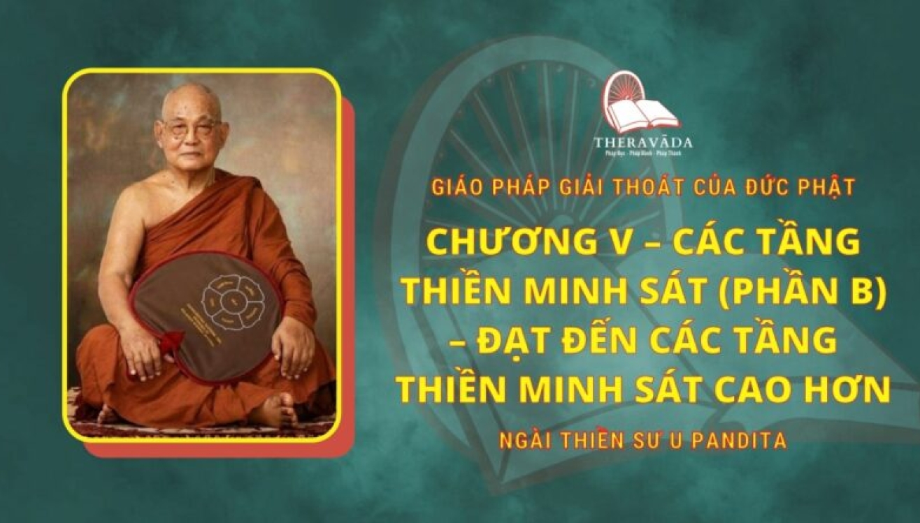 Chương V – Các Tầng Thiền Minh Sát (Phần B) – Ðạt Ðến Các Tầng Thiền Minh Sát Cao Hơn