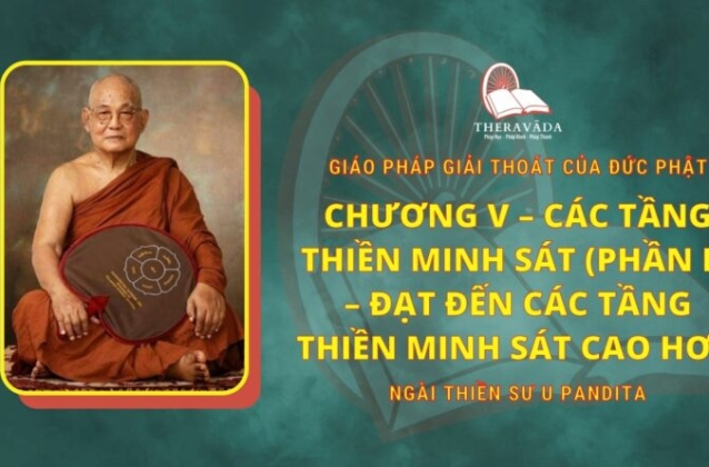 Chương V – Các Tầng Thiền Minh Sát (Phần B) – Ðạt Ðến Các Tầng Thiền Minh Sát Cao Hơn