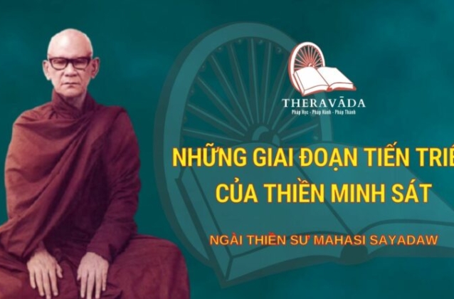 Những Giai Đoạn Tiến Triển Của Thiền Minh Sát – Ngài Thiền Sư Mahāsī